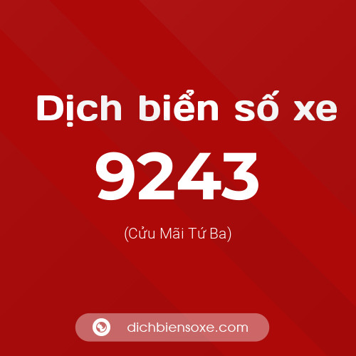 Ý nghĩa biển số xe 9243 là gì?