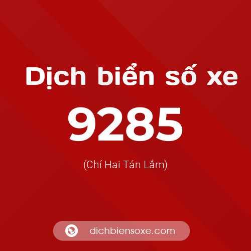 Ý nghĩa biển số xe 9285 là gì?