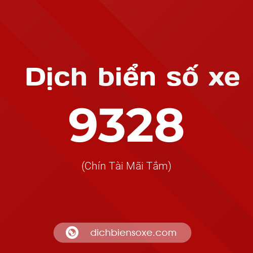 Ý nghĩa biển số xe 9328 là gì?