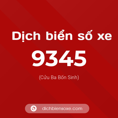 Ý nghĩa biển số xe 9345 là gì?