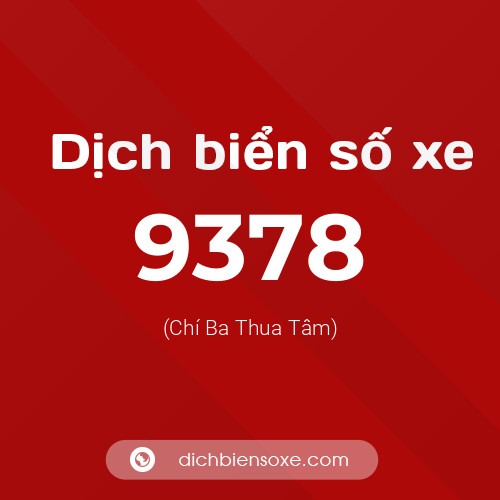Ý nghĩa biển số xe 9378 là gì?