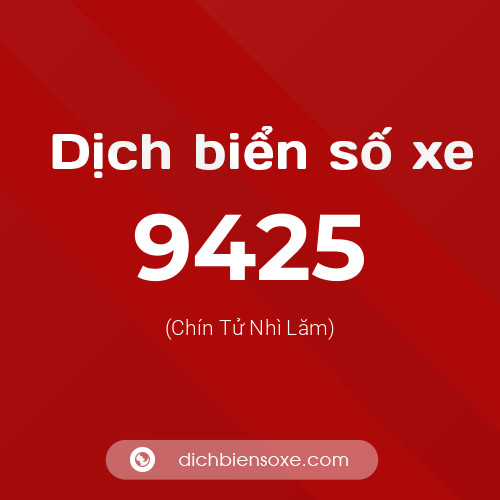 Ý nghĩa biển số xe 9425 là gì?