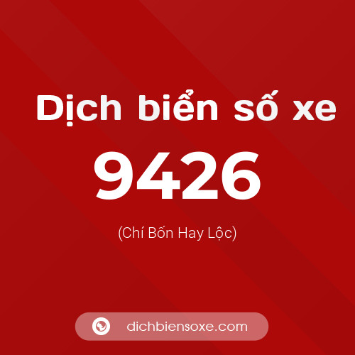 Ý nghĩa biển số xe 9426 là gì?
