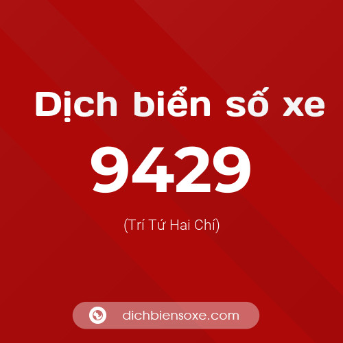 Ý nghĩa biển số xe 9429 là gì?