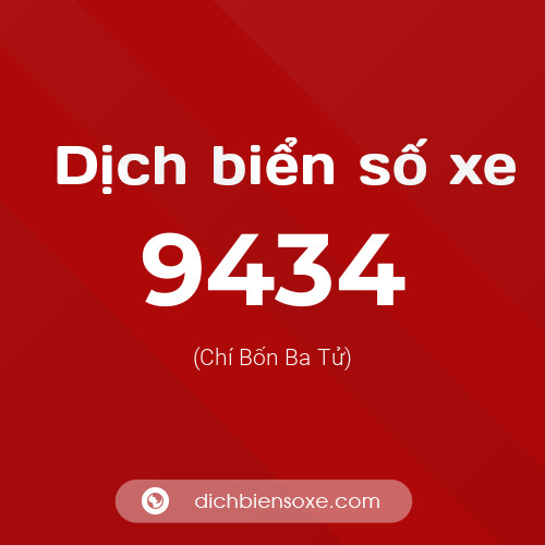 Ý nghĩa biển số xe 9434 là gì?