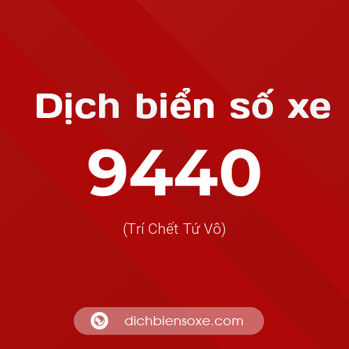 Ý nghĩa biển số xe 9440 là gì?