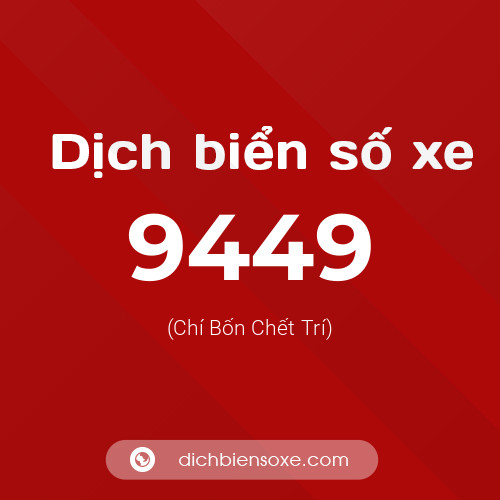 Ý nghĩa biển số xe 9449 là gì?