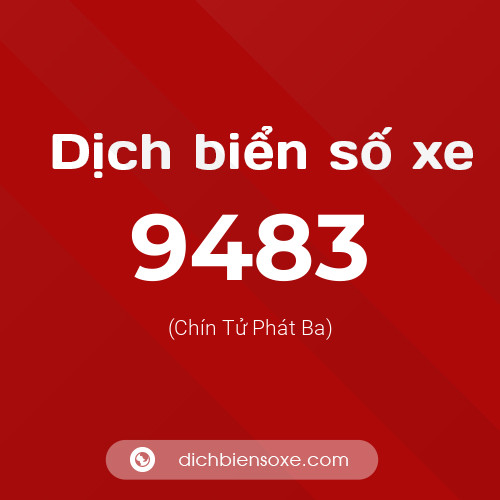 Ý nghĩa biển số xe 9483 là gì?
