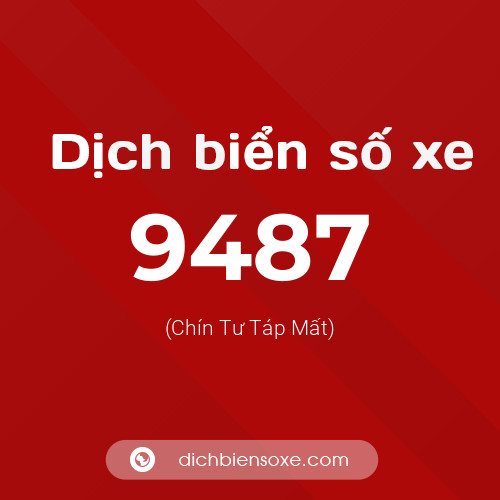Ý nghĩa biển số xe 9487 là gì?