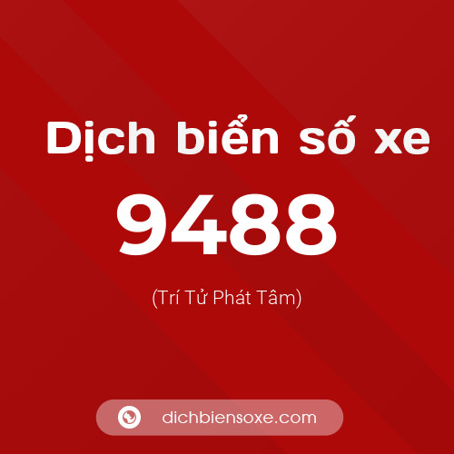 Ý nghĩa biển số xe 9488 là gì?