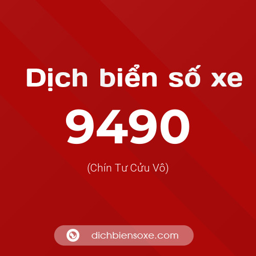 Ý nghĩa biển số xe 9490 là gì?