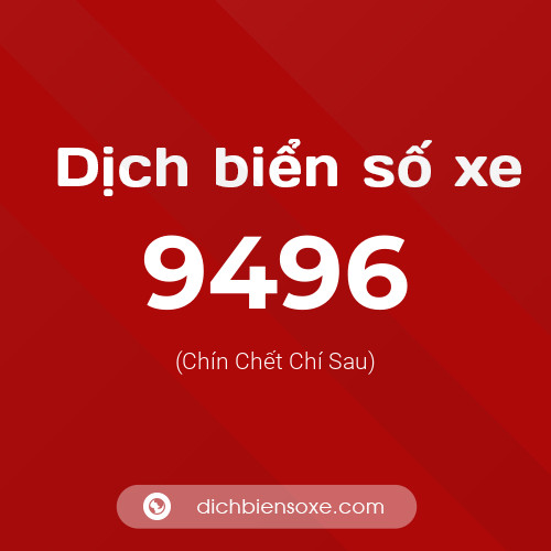 Ý nghĩa biển số xe 9496 là gì?