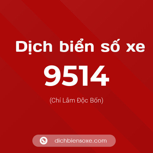 Ý nghĩa biển số xe 9514 là gì?
