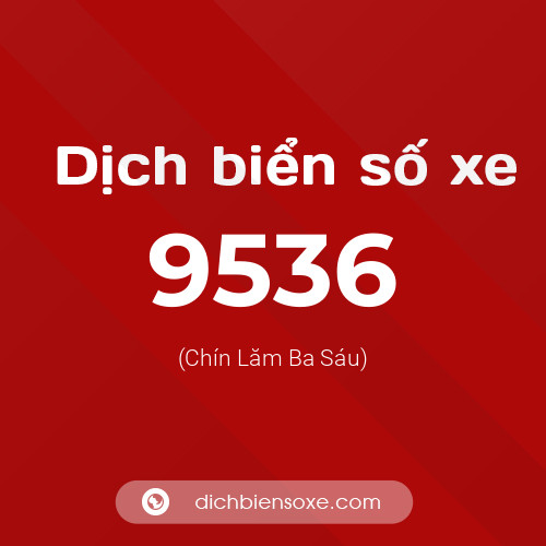Ý nghĩa biển số xe 9536 là gì?