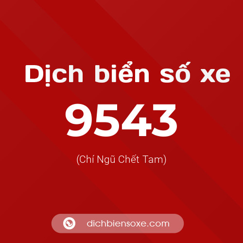 Ý nghĩa biển số xe 9543 là gì?