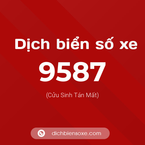 Ý nghĩa biển số xe 9587 là gì?