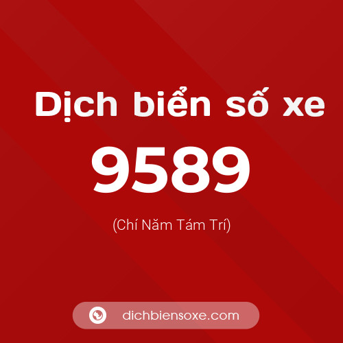 Ý nghĩa biển số xe 9589 là gì?