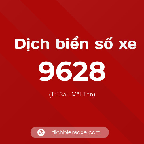 Ý nghĩa biển số xe 9628 là gì?