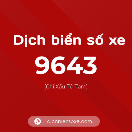Ý nghĩa biển số xe 9643 là gì?