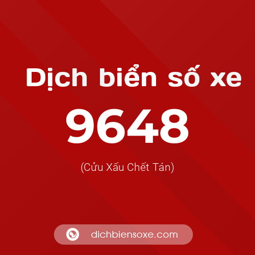 Ý nghĩa biển số xe 9648 là gì?