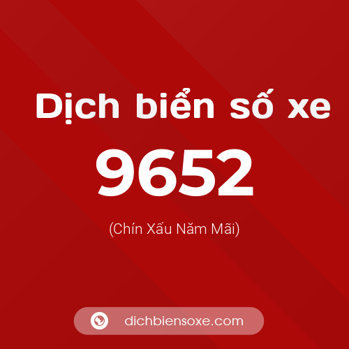 Ý nghĩa biển số xe 9652 là gì?
