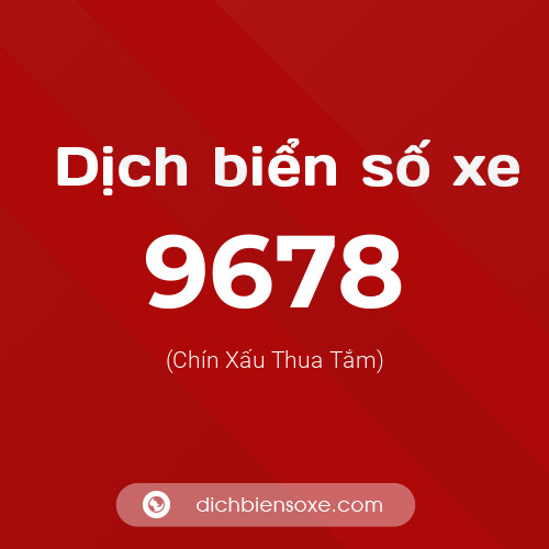 Ý nghĩa biển số xe 9678 là gì?