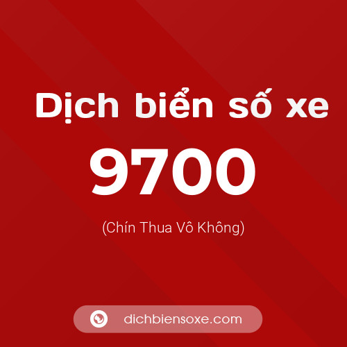 Ý nghĩa biển số xe 9700 là gì?
