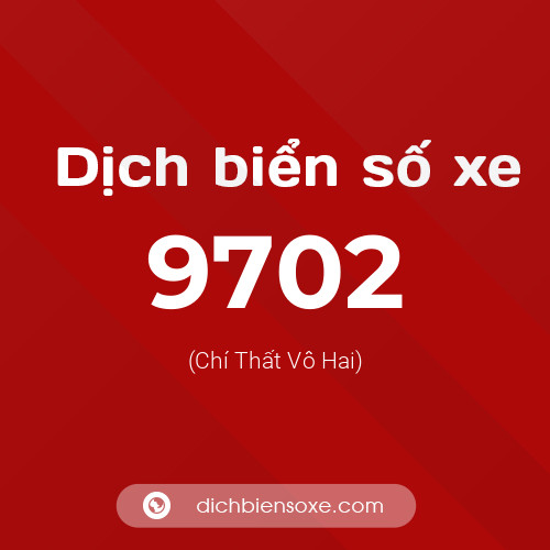 Ý nghĩa biển số xe 9702 là gì?
