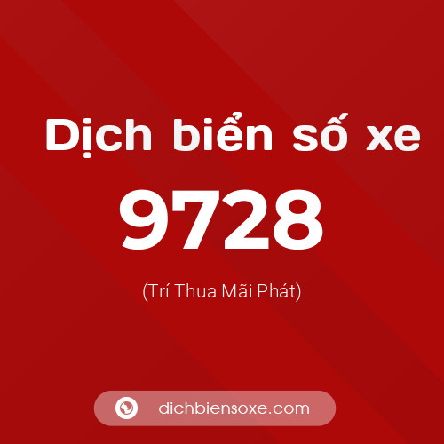 Ý nghĩa biển số xe 9728 là gì?