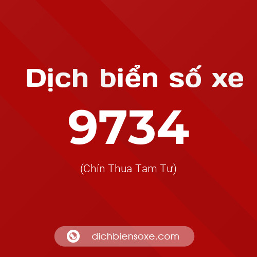 Ý nghĩa biển số xe 9734 là gì?
