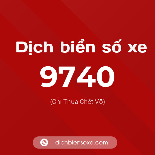 Ý nghĩa biển số xe 9740 là gì?