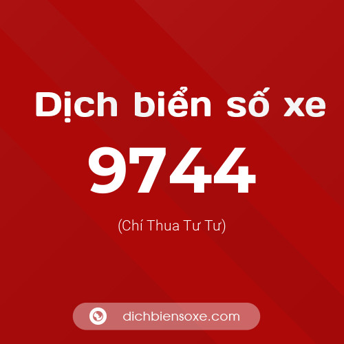 Ý nghĩa biển số xe 9744 là gì?