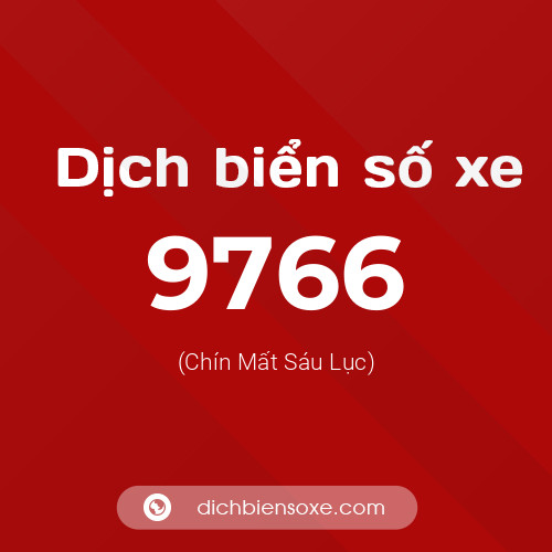Ý nghĩa biển số xe 9766 là gì?