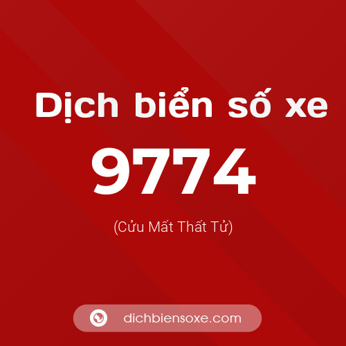 Ý nghĩa biển số xe 9774 là gì?