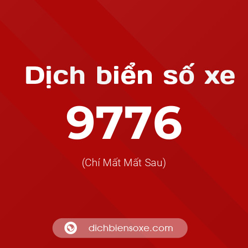 Ý nghĩa biển số xe 9776 là gì?