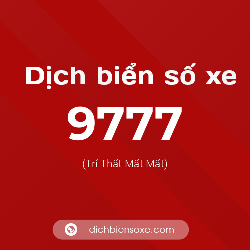 Ý nghĩa biển số xe 9777 là gì?
