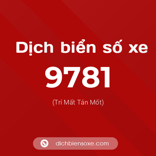 Ý nghĩa biển số xe 9781 là gì?