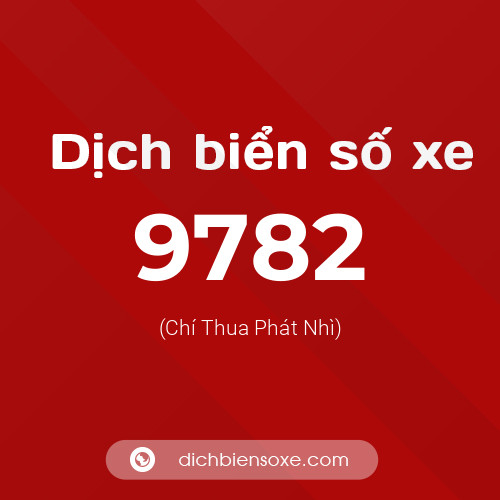 Ý nghĩa biển số xe 9782 là gì?