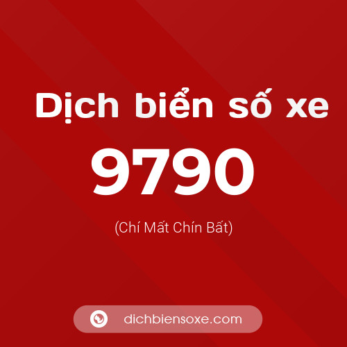 Ý nghĩa biển số xe 9790 là gì?