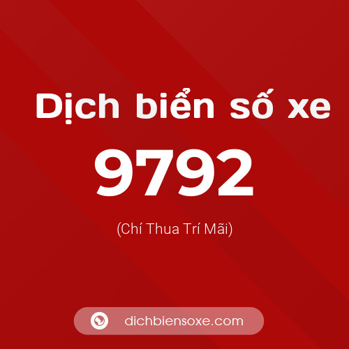 Ý nghĩa biển số xe 9792 là gì?