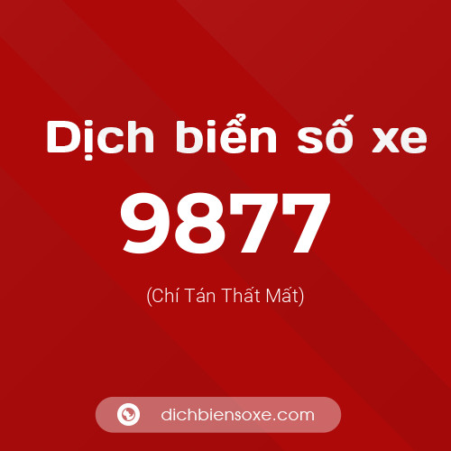 Ý nghĩa biển số xe 9877 là gì?