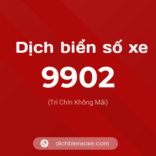 Ý nghĩa biển số xe 9902 là gì?
