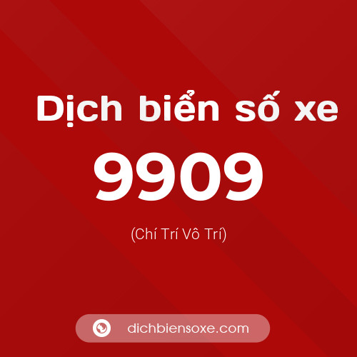 Ý nghĩa biển số xe 9909 là gì?