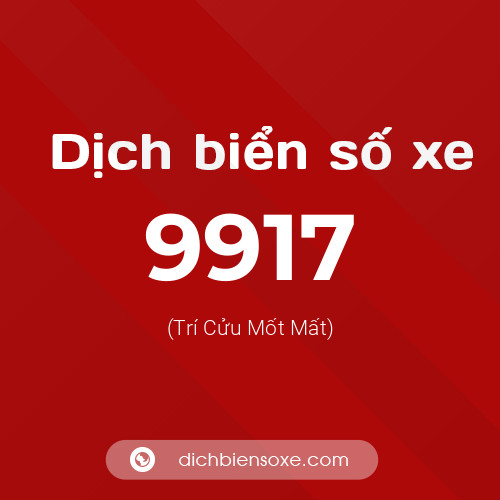 Ý nghĩa biển số xe 9917 là gì?