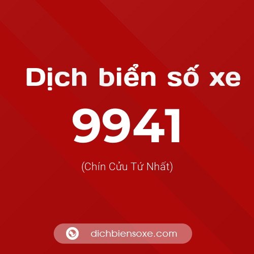 Ý nghĩa biển số xe 9941 là gì?