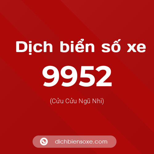 Ý nghĩa biển số xe 9952 là gì?
