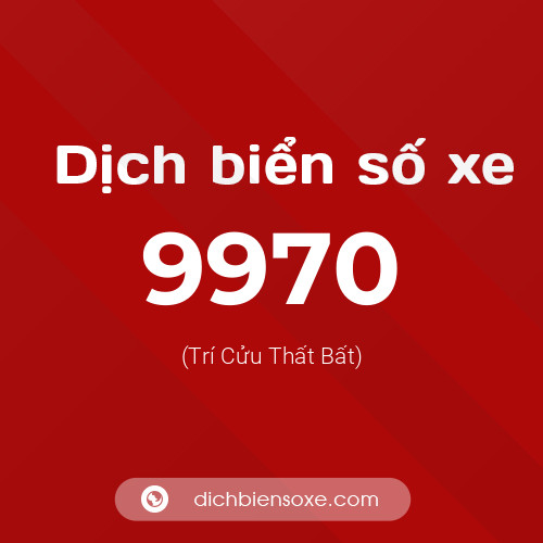 Ý nghĩa biển số xe 9970 là gì?