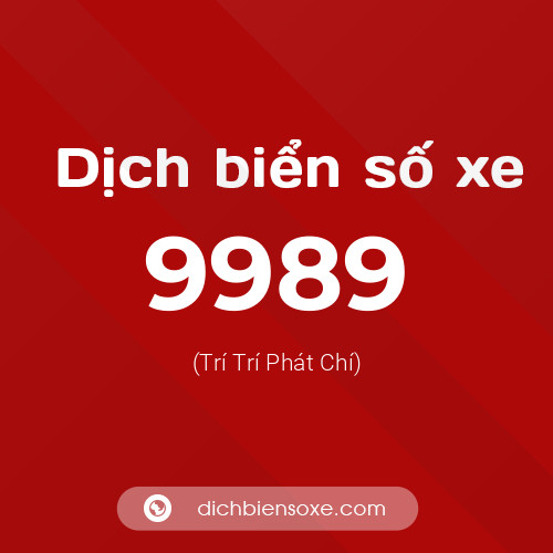 Ý nghĩa biển số xe 9989 là gì?