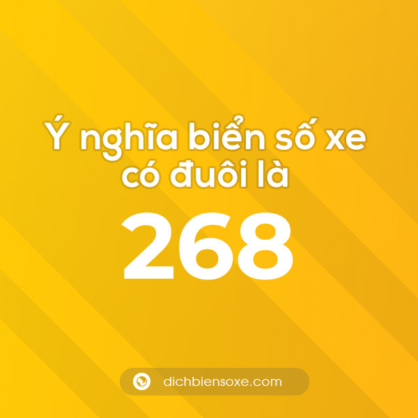 Biển số xe đuôi 268 có nghĩa là gì? Giải mã ý nghĩa số 268