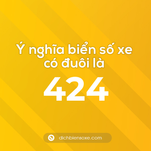Biển số xe đuôi 424 có nghĩa là gì? Giải mã ý nghĩa số 424